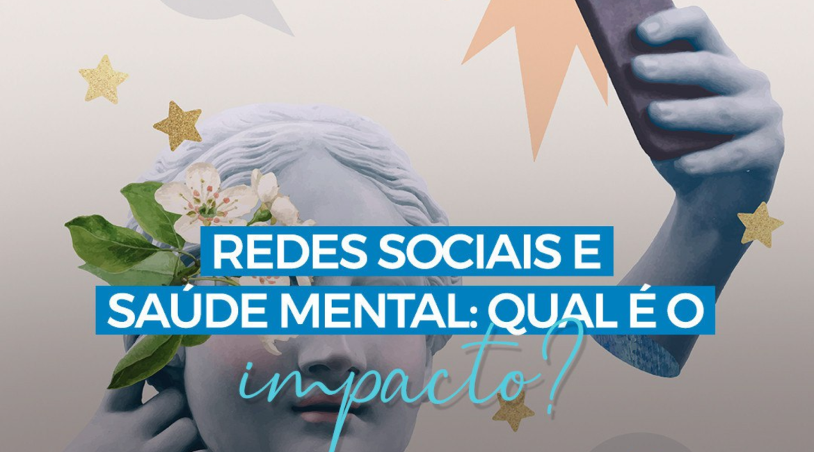 Redes sociais e saúde mental: Qual é o impacto?