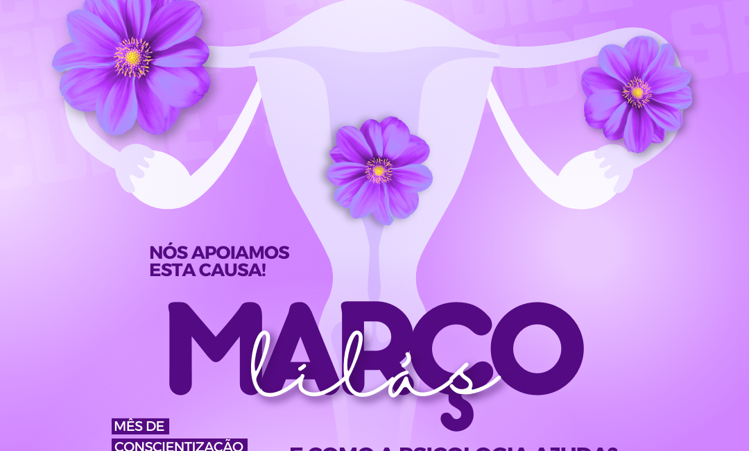 março lilas E como a psicologia ajuda